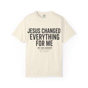Jesus Changed Everything for Me Christian T-Shirt | By His Grace | Minimalist Faith Tee | Comfort Colors 1717