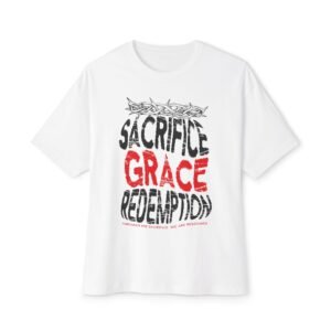 SACRIFICE GRACE REDEMPTION — Oversized Boxy Tee